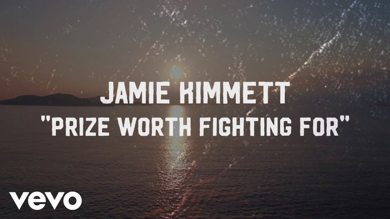  Prize Worth Fighting For – Jamie Kimmett (Official Lyric Video)